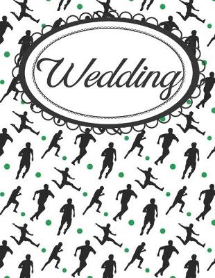 Book cover for Soccer Wedding Planner for Soccer Players