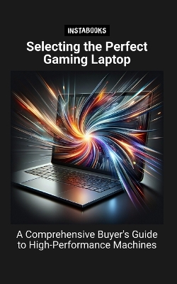 Book cover for Selecting the Perfect Gaming Laptop