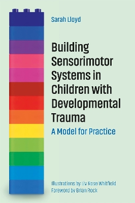 Book cover for Building Sensorimotor Systems in Children with Developmental Trauma