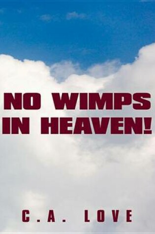 Cover of No Wimps in Heaven!