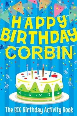 Cover of Happy Birthday Corbin - The Big Birthday Activity Book