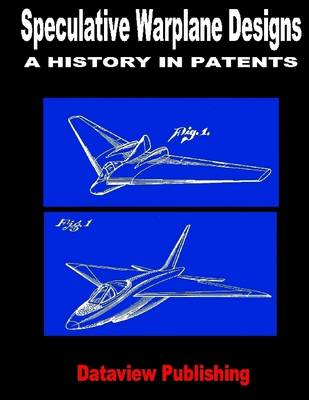 Book cover for Speculative Warplane Designs: A History in Patents