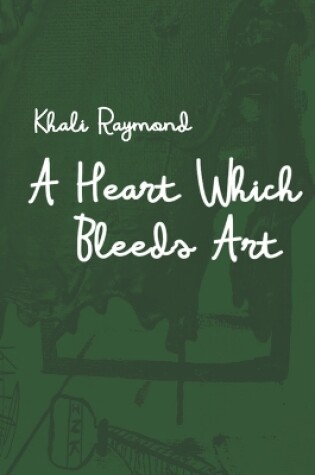 Cover of A Heart Which Bleeds Art
