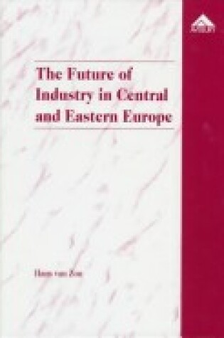 Cover of The Future of Industry in Central and Eastern Europe