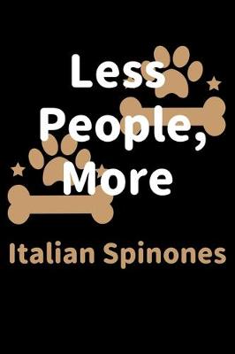 Book cover for Less People, More Italian Spinones