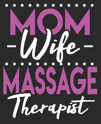 Book cover for Mom Wife Massage Therapist