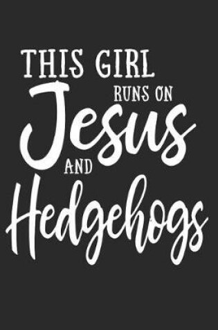 Cover of This Girl on Jesus and Hedgehogs