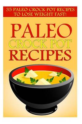 Book cover for Paleo Crock Pot Recipes