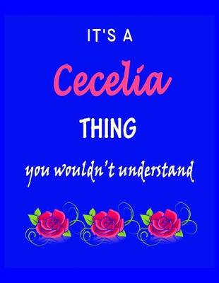 Book cover for It's A Cecelia Thing You Wouldn't Understand