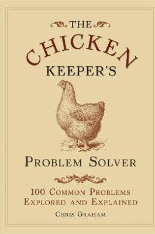 Cover of The Chicken Keeper's Problem Solver