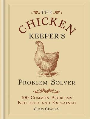 Book cover for The Chicken Keeper's Problem Solver