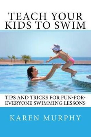 Cover of Teach Your Kids to Swim