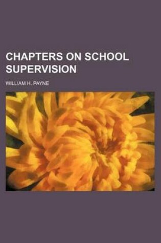 Cover of Chapters on School Supervision