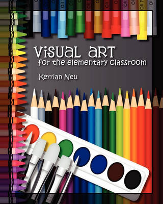 Book cover for Visual Art for the Elementary Classroom