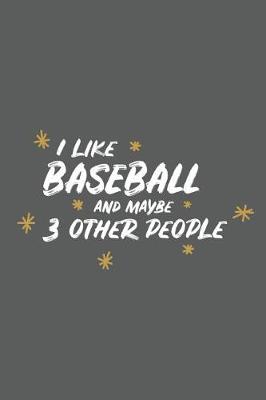 Book cover for I Like Baseball and Maybe 3 Other People