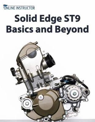 Book cover for Solid Edge ST9 Basics and Beyond