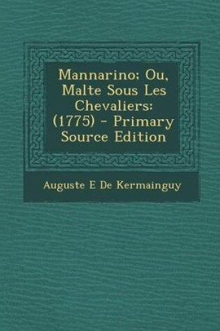 Cover of Mannarino; Ou, Malte Sous Les Chevaliers