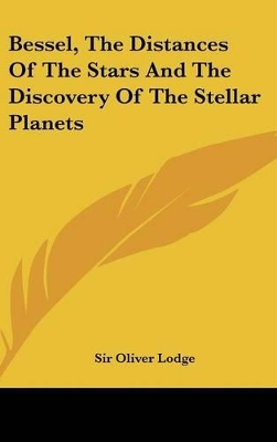 Book cover for Bessel, the Distances of the Stars and the Discovery of the Stellar Planets