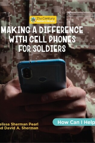 Cover of Making a Difference with Cell Phones for Soldiers