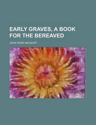 Book cover for Early Graves, a Book for the Bereaved