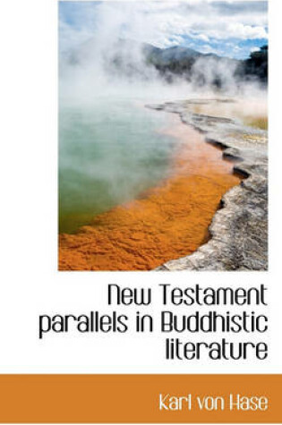 Cover of New Testament Parallels in Buddhistic Literature