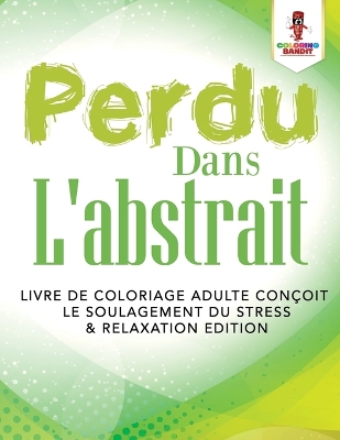 Book cover for Perdu Dans L'abstrait