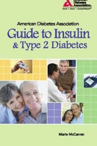 Cover of American Diabetes Association Guide to Insulin and Type 2 Diabetes