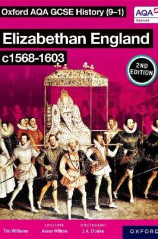 Cover of Oxford AQA GCSE History (9-1): Elizabethan England c1568-1603 Student Book Second Edition