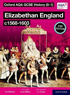 Book cover for Oxford AQA GCSE History (9-1): Elizabethan England c1568-1603 Student Book Second Edition