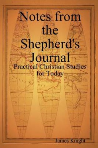 Cover of Notes from the Shepherd's Journal: Practical Christian Studies for Today