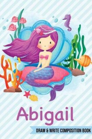 Cover of Abigail Draw and Write Composition Book