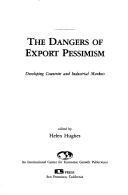 Cover of The Dangers of Export Pessimism: Developing Countries and Industrial Markets