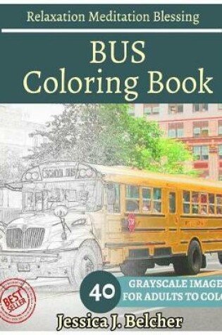 Cover of BUS Coloring book for Adults Relaxation Meditation Blessing