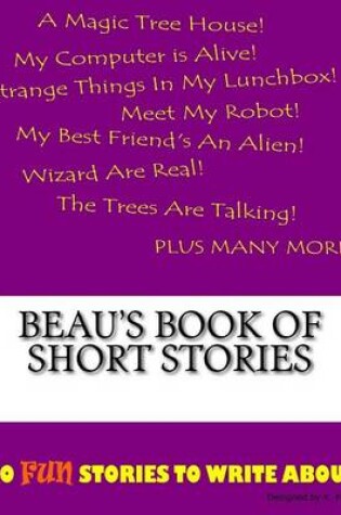 Cover of Beau's Book Of Short Stories