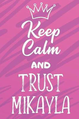 Book cover for Keep Calm And Trust Mikayla