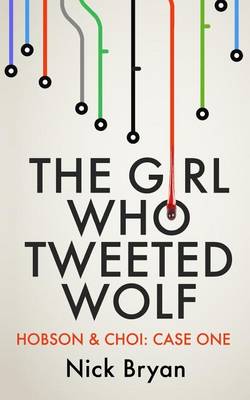 Book cover for The Girl Who Tweeted Wolf