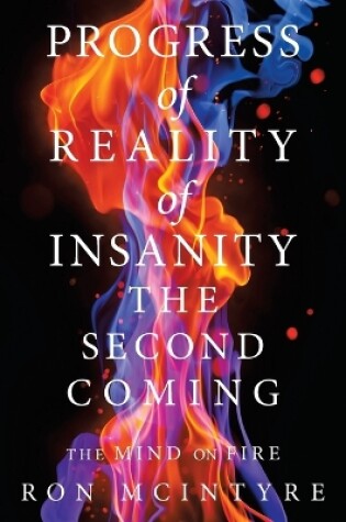 Cover of Progress of Reality of Insanity the Second Coming