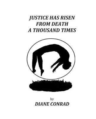 Book cover for Justice Has Risen from Death a Thousand Times