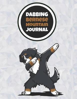 Book cover for Dabbing Bernese Mountain Journal