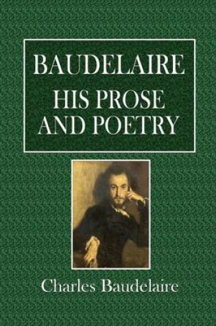 Cover of Baudelaire, His Prose and Poetry