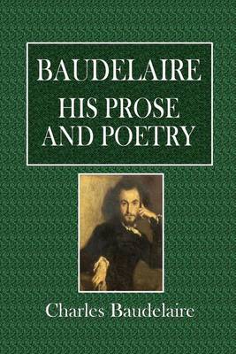 Book cover for Baudelaire, His Prose and Poetry