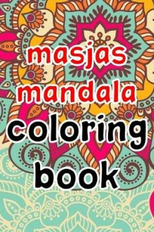 Cover of Masjas Mandala Coloring Book