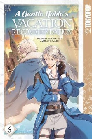 Cover of A Gentle Noble's Vacation Recommendation, Volume 6