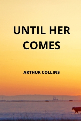 Book cover for Until Her Comes