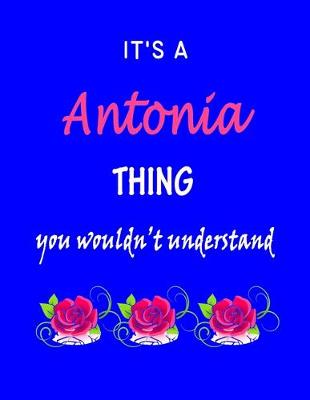 Book cover for It's A Antonia Thing You Wouldn't Understand