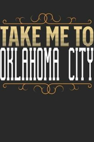 Cover of Take Me To Oklahoma City