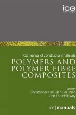Cover of ICE Manual of Construction Materials: Polymers and Polymer Fibre Composites