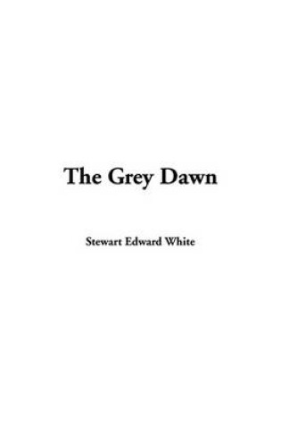 Cover of The Grey Dawn