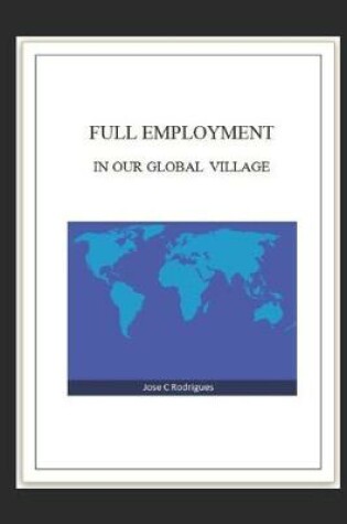 Cover of Full Employment in Our Global Village