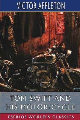 Book cover for Tom Swift and His Motor-Cycle (Esprios Classics)